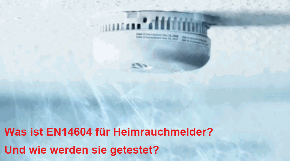 Wie werden Rauchwarnmelder für den Hausgebrauch nach EN14604 getestet?