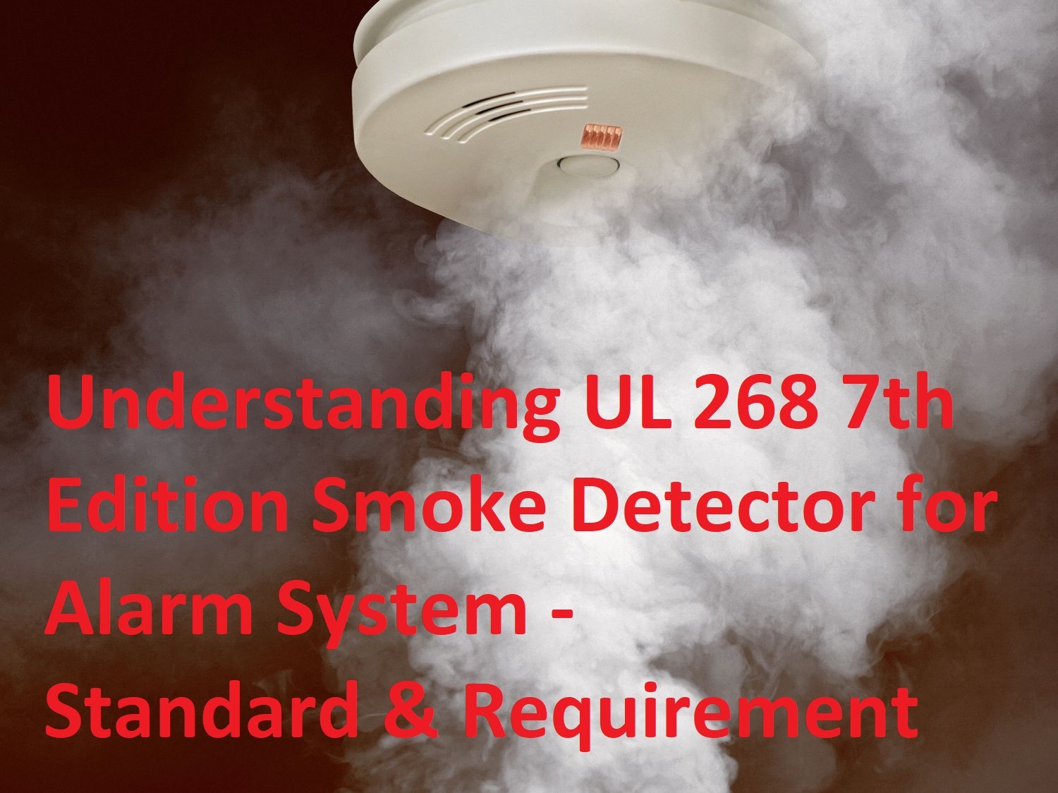 Comprendre UL 268 7e édition : l'évolution des détecteurs de fumée