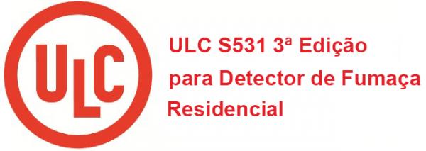 O Que é ULC S531 Terceira Edição Norma para Detector de Fumaça