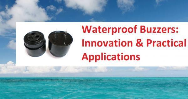 The Innovation Behind Waterproof Buzzers: Enhancing Safety and Reliability